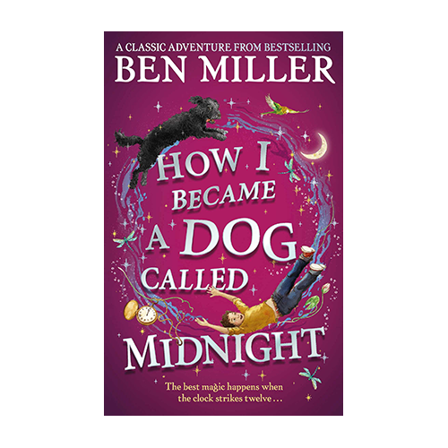 How I Became a Dog Called Midnight : The brand new magical adventure (HC)