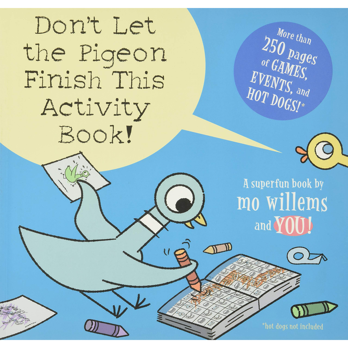 Don't Let the Pigeon Finish This Activity Book! (Pigeon Series) - My Little J