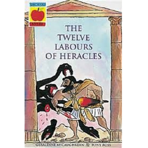 The Twelve Labours of Heracles (Ancient Myths Collection)