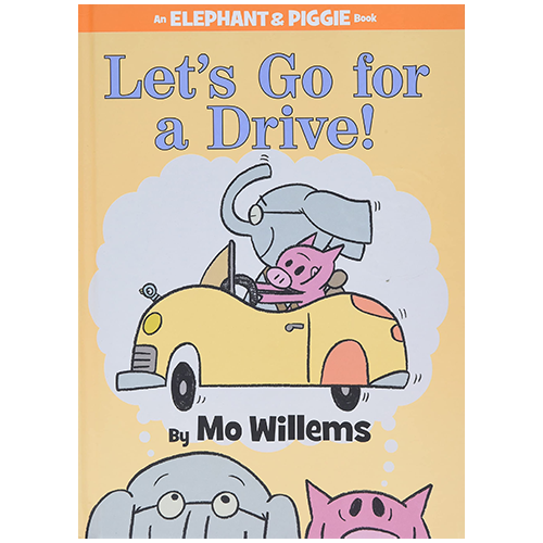 Let's Go for a Drive! (Elephant & Piggie) (PB) - My Little J