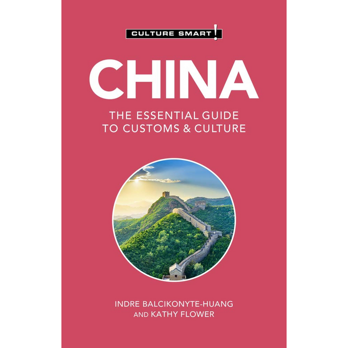 China - Culture Smart!: The Essential Guide to Customs & Culture