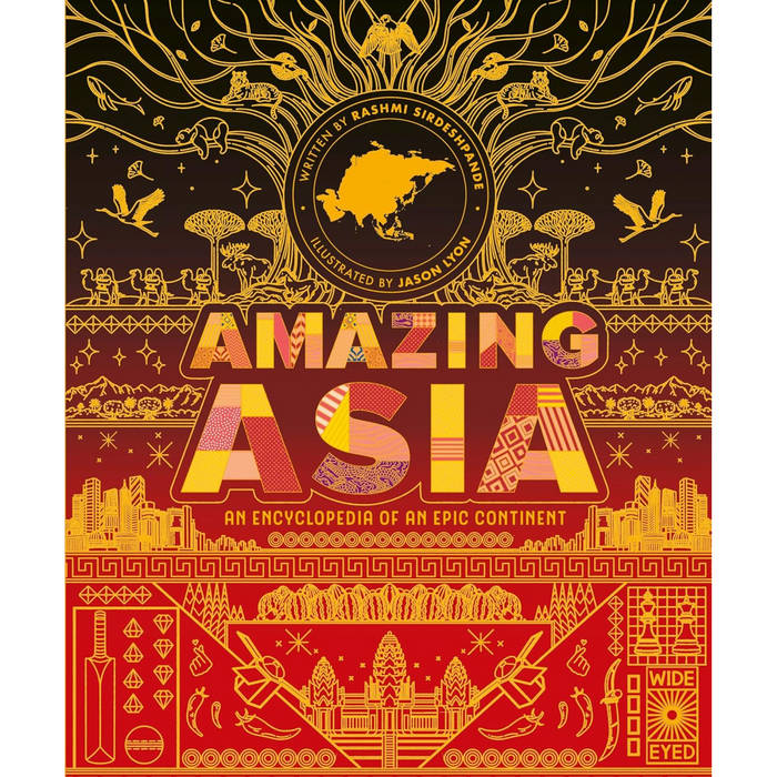 Amazing Asia : An Encyclopedia of an Epic Continent