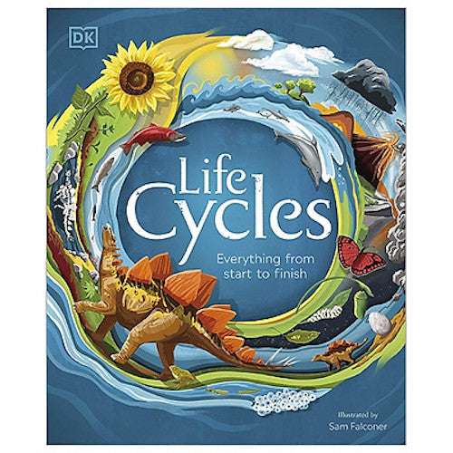 Life Cycles: Everything from Start to Finish - My Little J