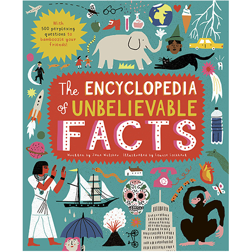 Encyclopedia of Unbelievable Facts