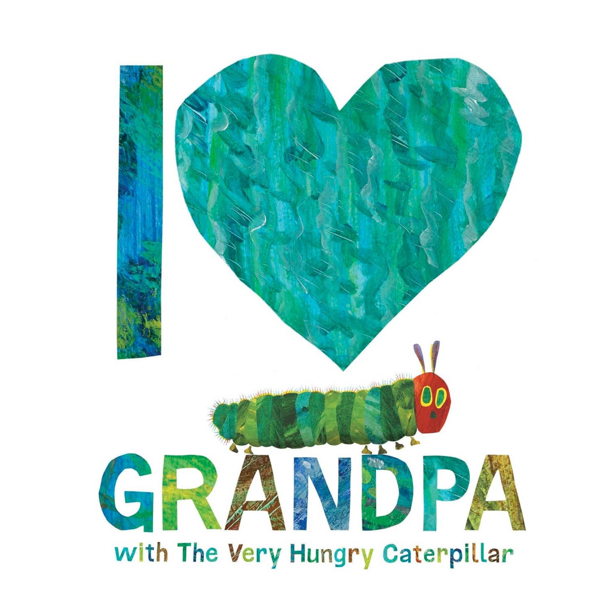 I Love Grandpa with The Very Hungry Caterpillar - My Little J