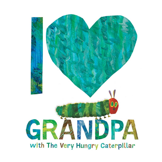 I Love Grandpa with The Very Hungry Caterpillar - My Little J