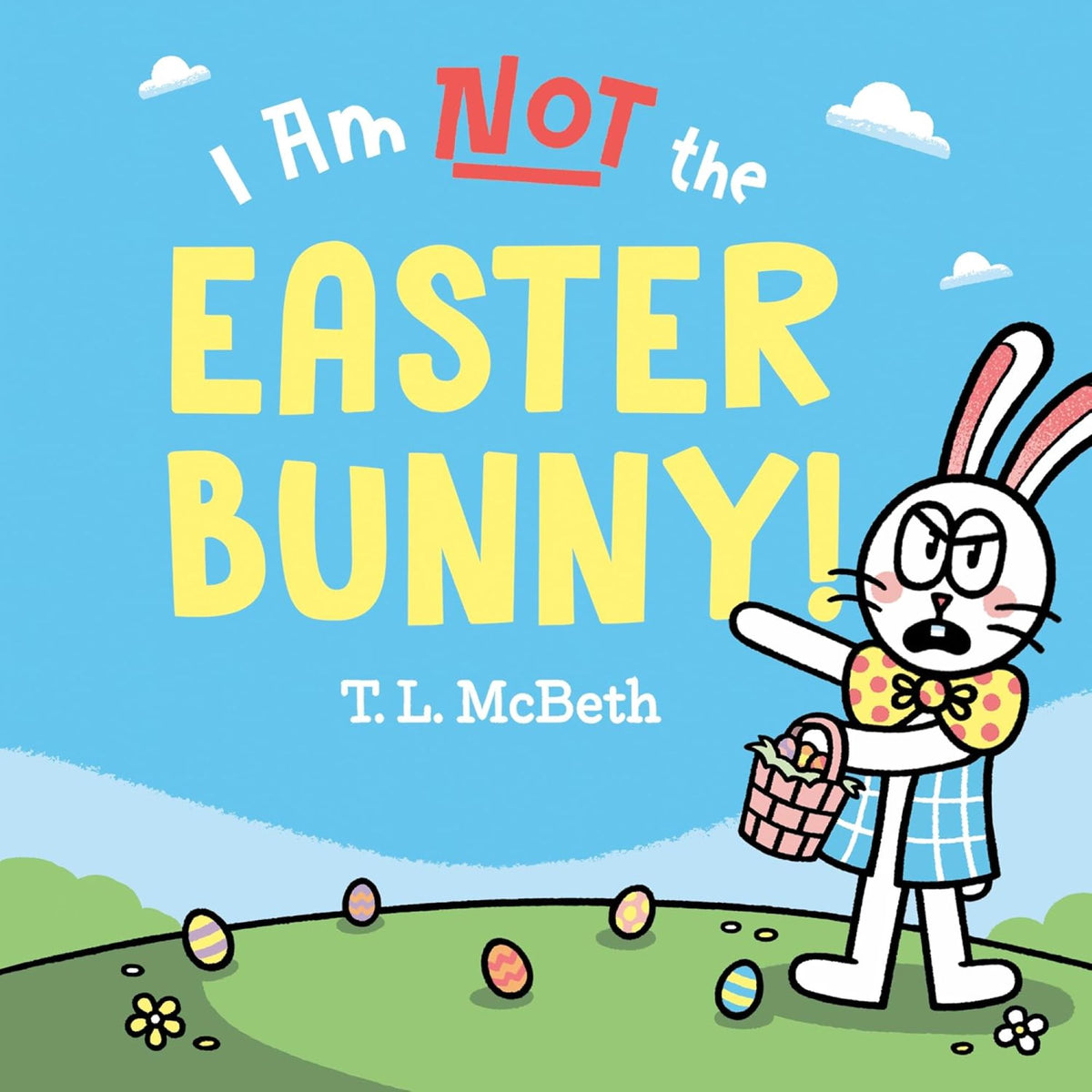 I Am NOT the Easter Bunny! - My Little J