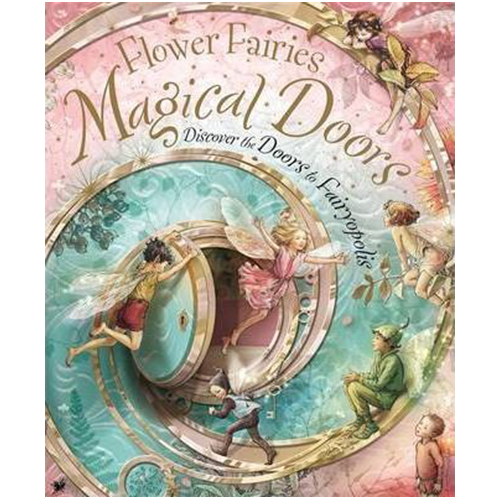 Flower Fairies Magical Doors: Discover the Doors to Fairyopolis - My Little J