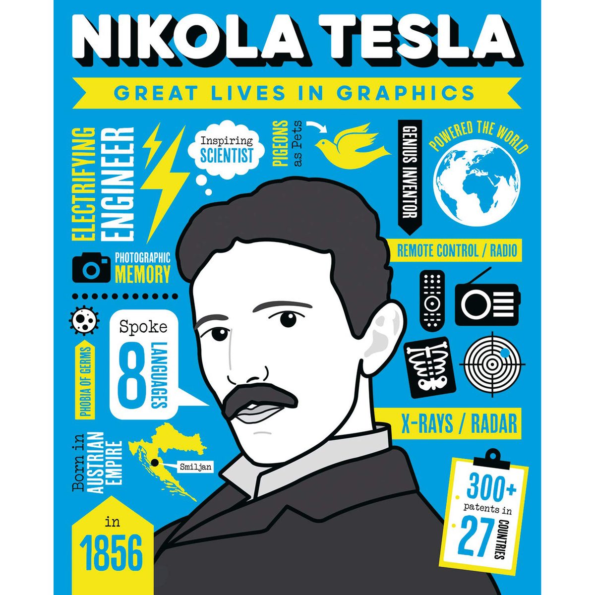 Great Lives in Graphics: Nikola Tesla - My Little J