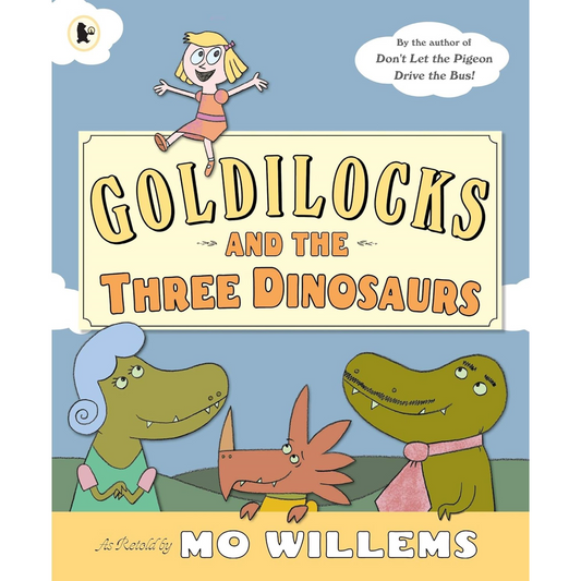 Goldilocks and the Three Dinosaurs - My Little J