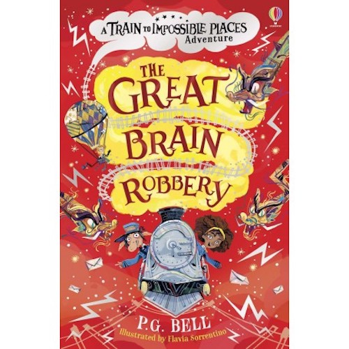 The Great Brain Robbery (The Train to Impossible Places #2) - My Little J