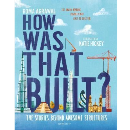 How Was That Built? The Stories Behind Awesome Structures - My Little J