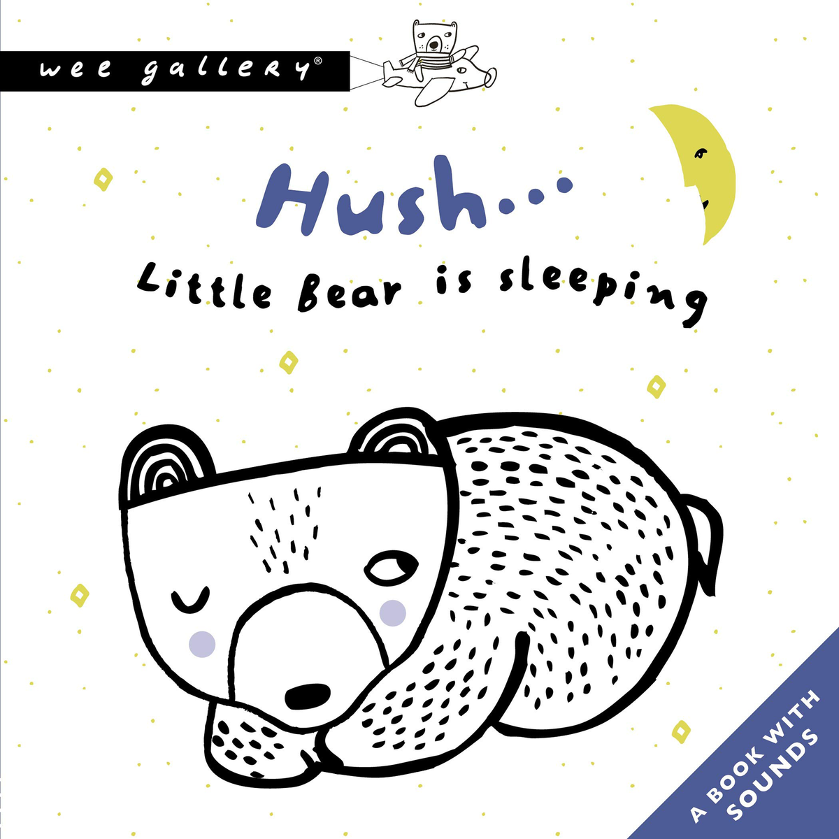 Hush... Little Bear Is Sleeping : A Book with Sounds - My Little J