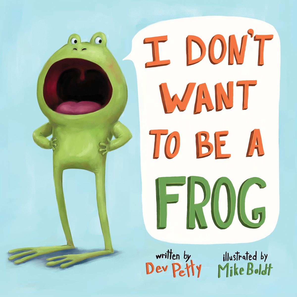 I Don't Want to Be a Frog (Board Book) - My Little J