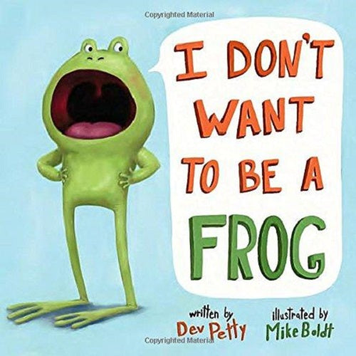 I Don't Want to Be a Frog - My Little J