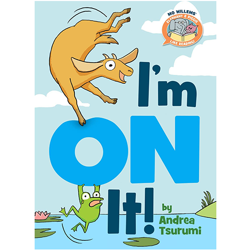 I'm On It (Elephant & Piggie Like Reading ) - My Little J