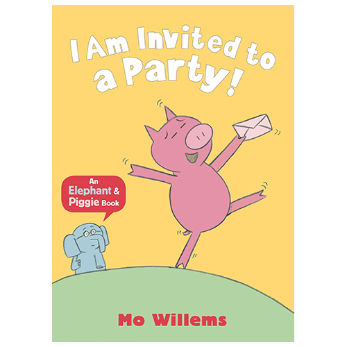 I Am Invited to a Party! (Elephant & Piggie) (PB)