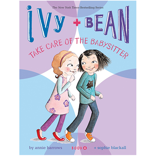 Ivy + Bean Take Care of the Babysitter (Book 4) - My Little J