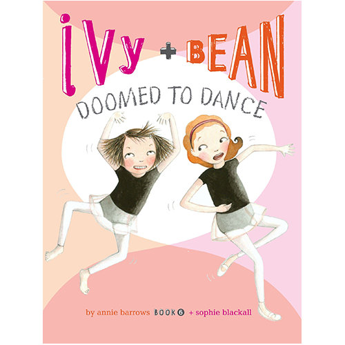 Ivy + Bean Doomed to Dance (Book 6) - My Little J