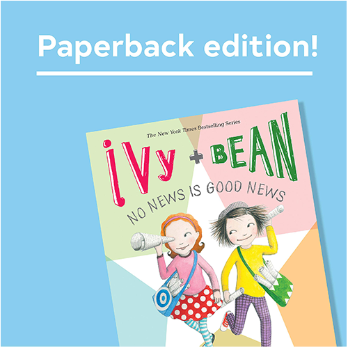 Ivy and Bean No News Is Good News (Book 8) (Revised) - My Little J