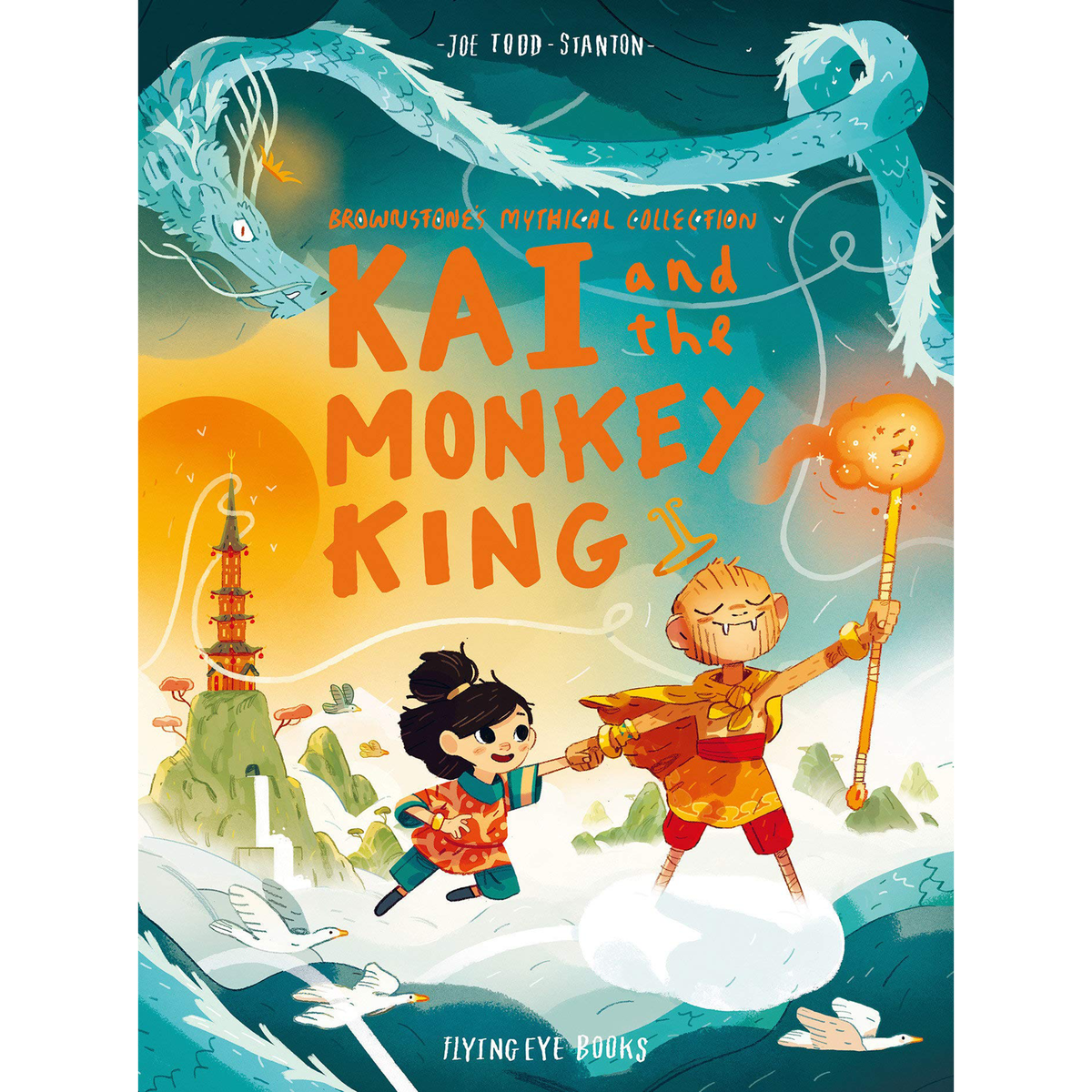 Kai and the Monkey King: Brownstone's Mythical Collection 3 - My Little J
