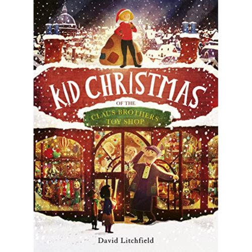 Kid Christmas : of the Claus Brothers Toy Shop - My Little J