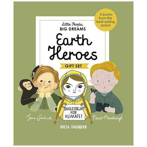 Little People, BIG DREAMS: Earth Heroes : 3 books from the best-selling series! Jane Goodall - Greta Thunberg - David Attenborough