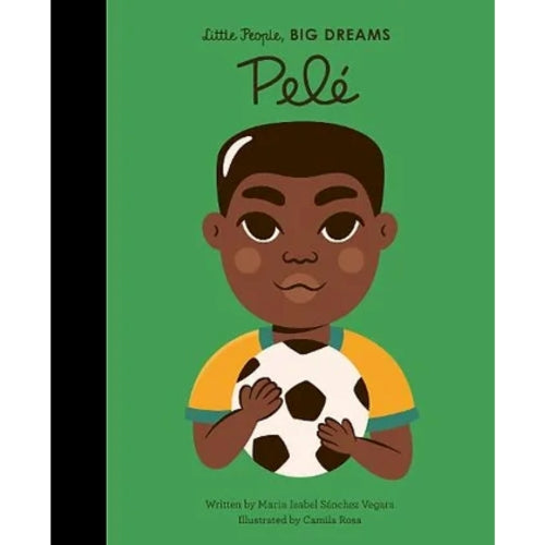 Little People, Big Dreams: Pele