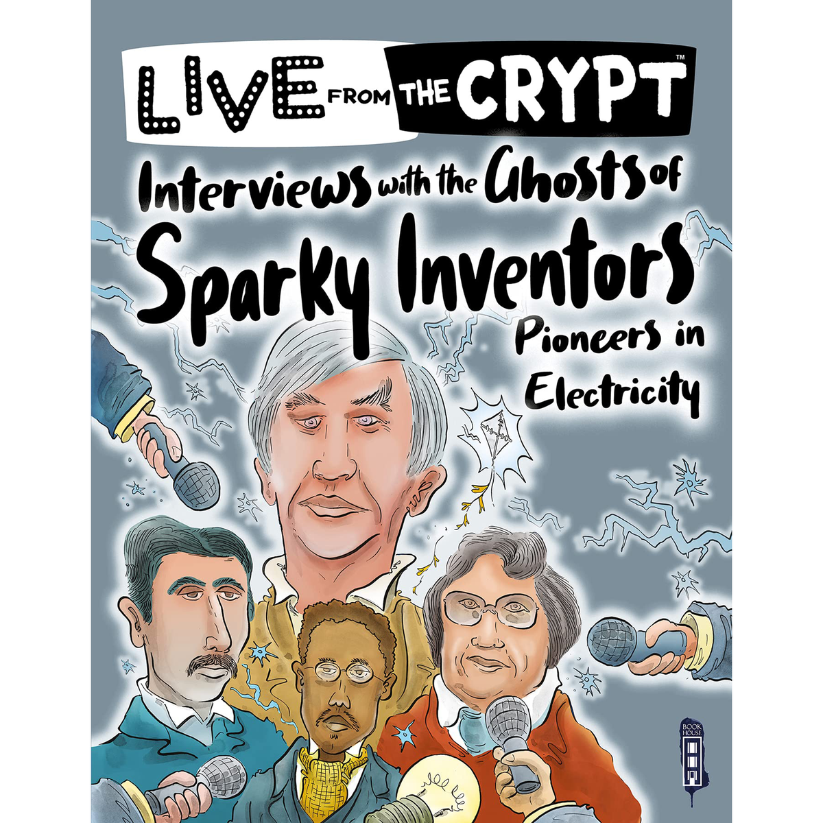 Life from the crypt: Interviews with the ghosts of sparky inventors
