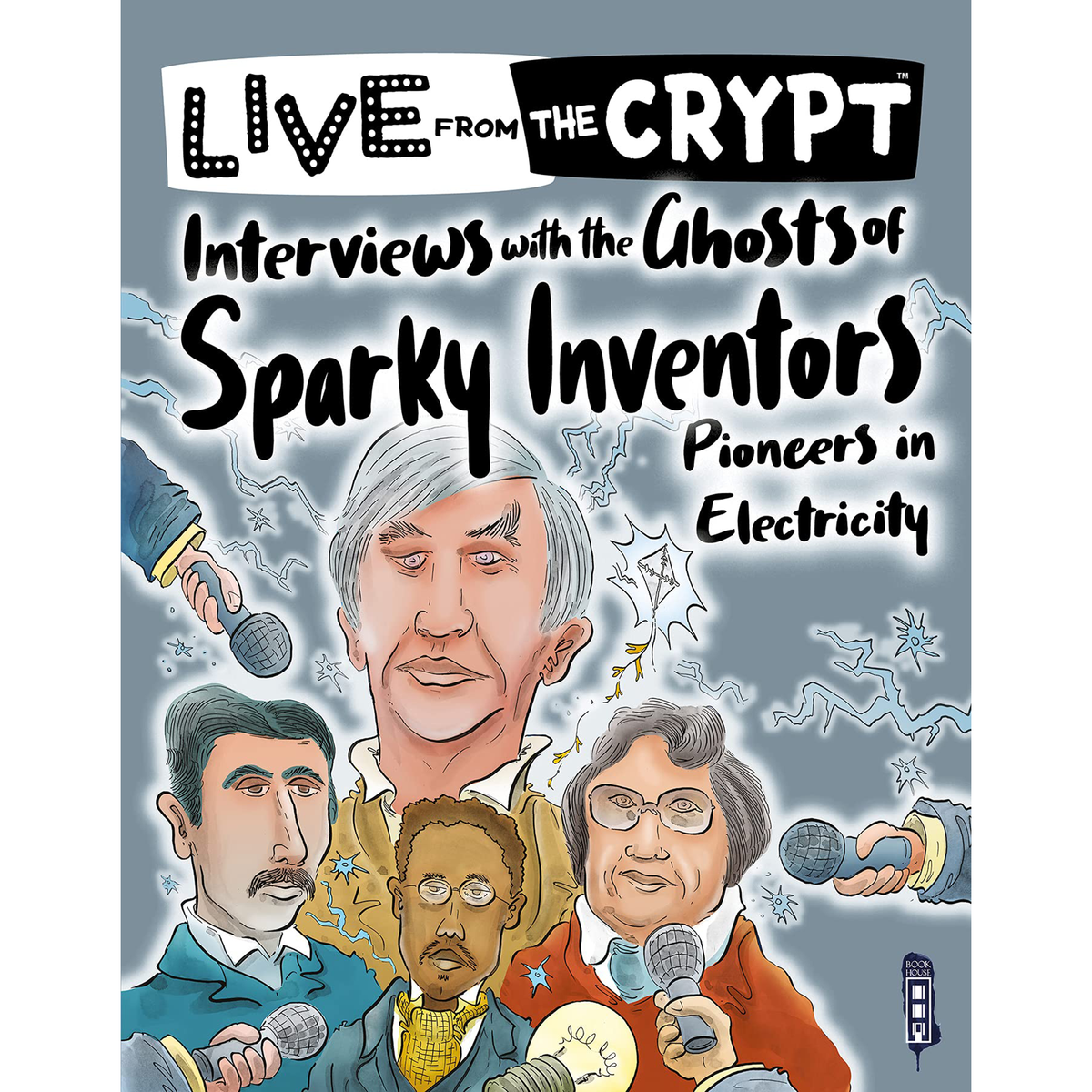 Life from the crypt: Interviews with the ghosts of sparky inventors - My Little J