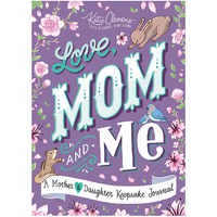 Love, Mom and Me: A Mother and Daughter Keepsake Journal