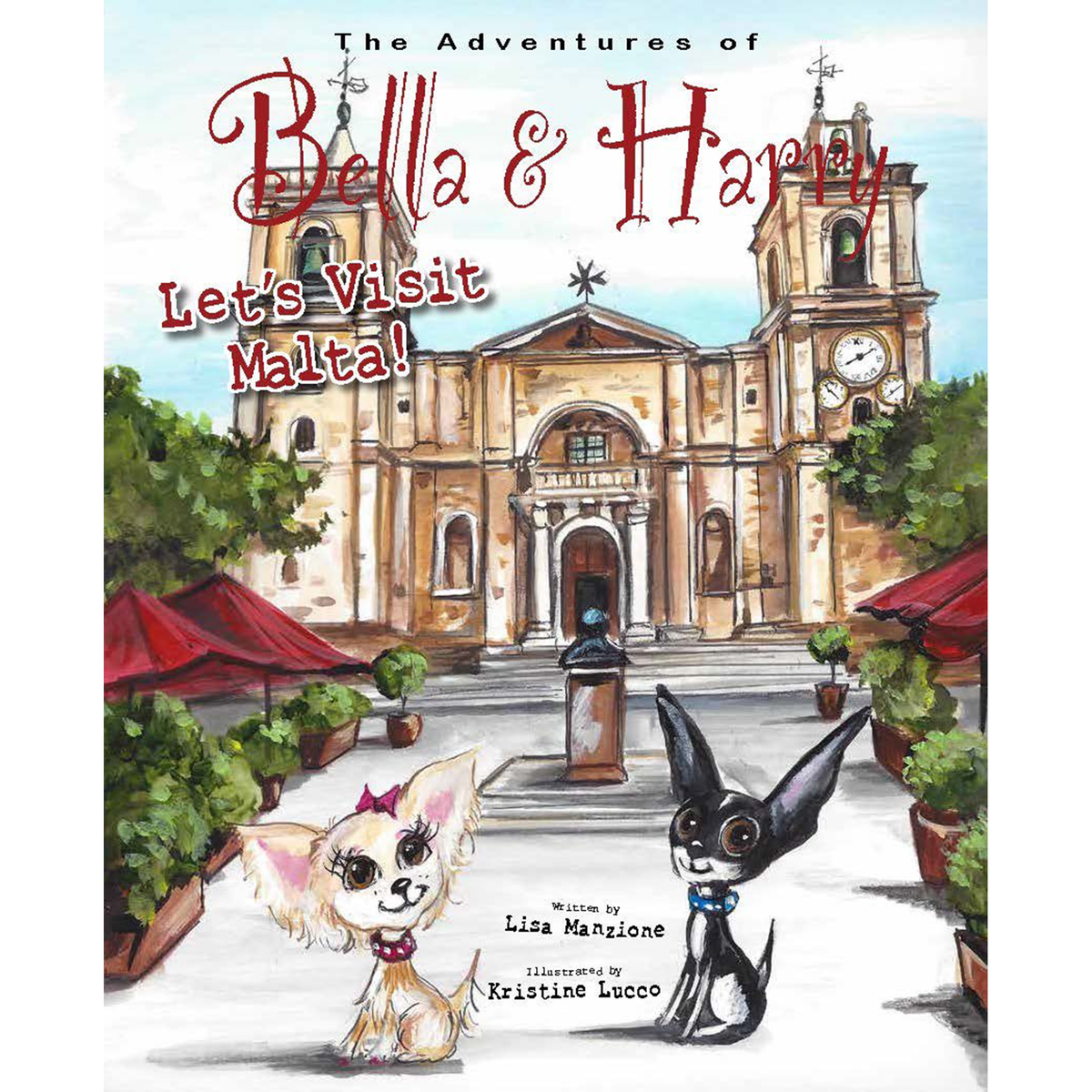 Let's Visit Malta!: Adventures of Bella & Harry - My Little J