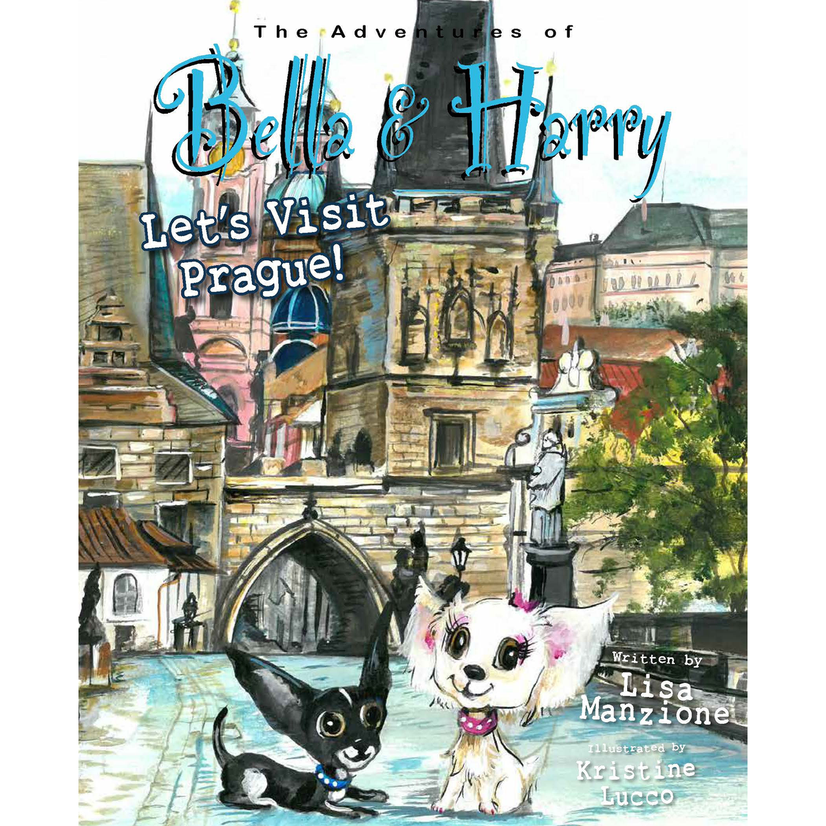 Let's Visit Prague!: Adventures of Bella & Harry