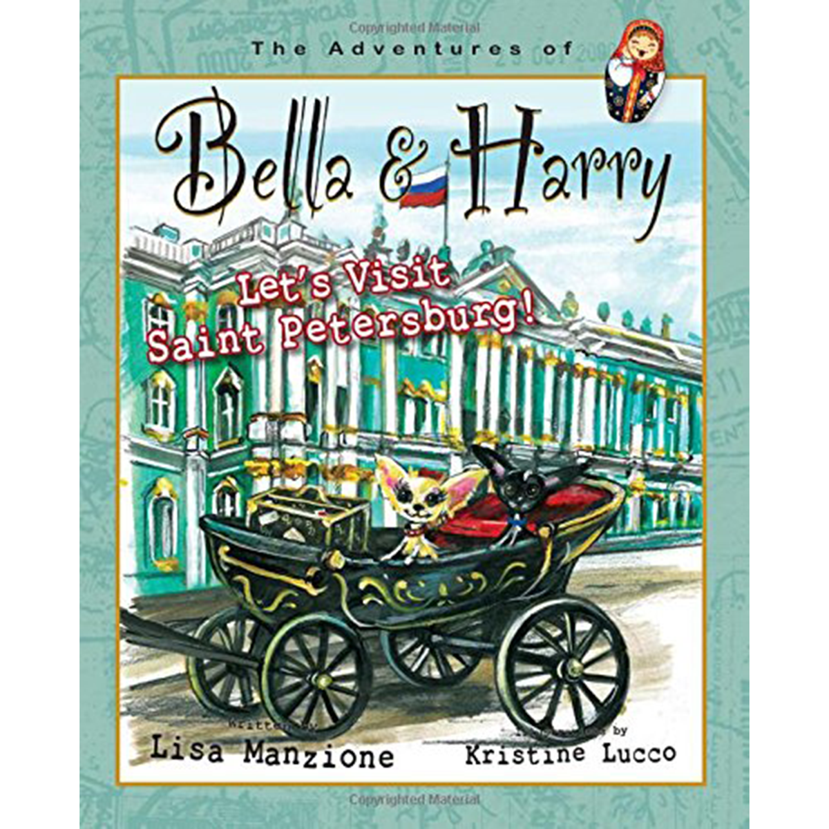 Let's Visit Saint Petersburg!: Adventures of Bella & Harry - My Little J