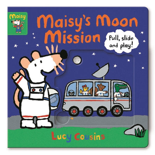 Maisy's Moon Mission : Pull, Slide and Play!