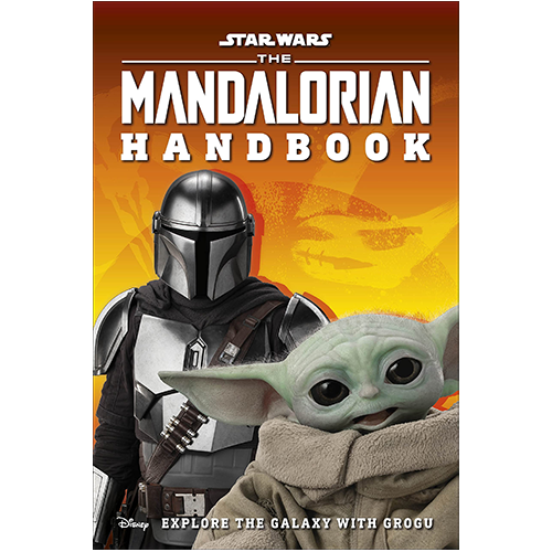 Star Wars The Mandalorian Handbook : Explore the Galaxy with Grogu