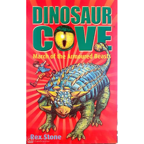 March of the Armoured Beasts (Dinosaur Cove 3)