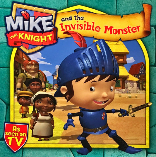 Mike the Knight and the Invisible Monster - My Little J
