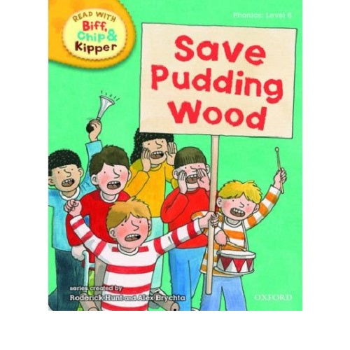 Biff Chip Kipper: Save Pudding Wood (P: Level 6)
