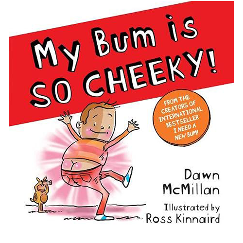 My Bum is SO CHEEKY! (PB)