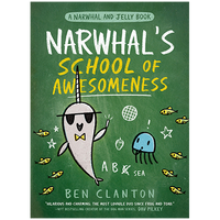 Narwhal's School of Awesomeness (Narwhal and Jelly 6)