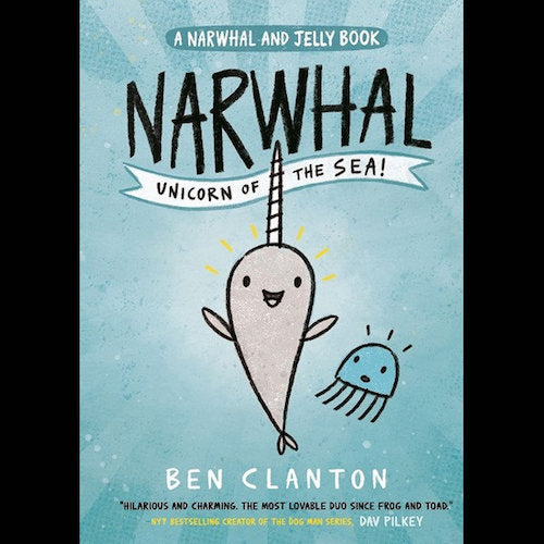 Narwhal: Unicorn of the Sea! (Narwhal and Jelly 1) - My Little J