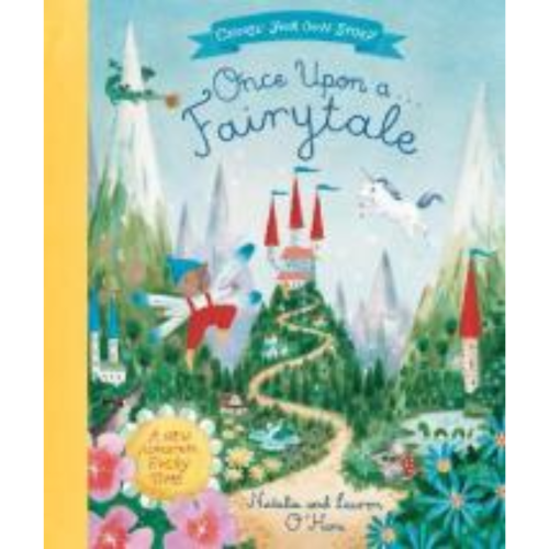 Once Upon A Fairytale : A Choose-Your-Own Fairytale Adventure - My Little J
