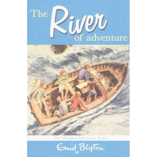 The River Of Adventure ~ Enid Blyton - My Little J