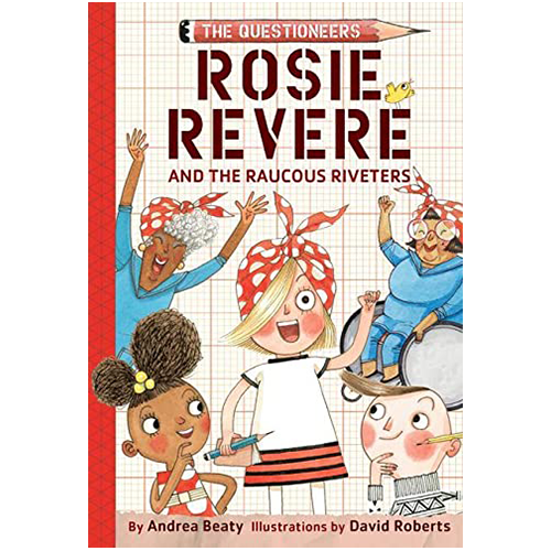 Rosie Revere and the Raucous Riveters - My Little J