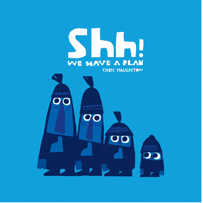 Shh! We Have a Plan