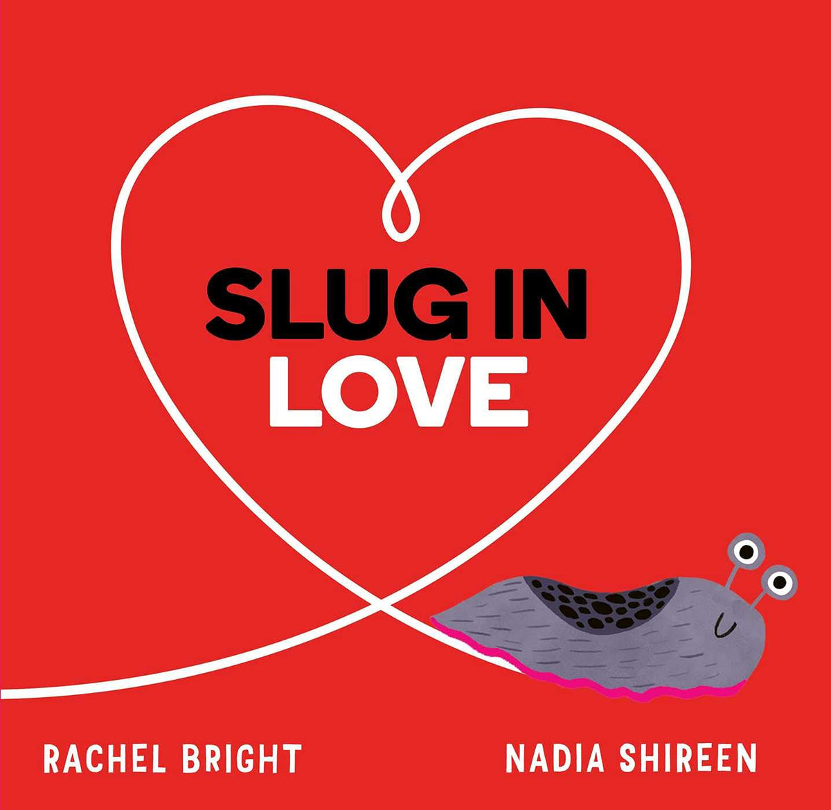 Slug in Love : a funny, adorable hug of a book - My Little J