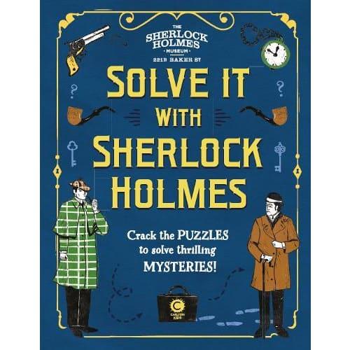 Solve It With Sherlock Holmes : Crack the puzzles to solve thrilling mysteries - My Little J