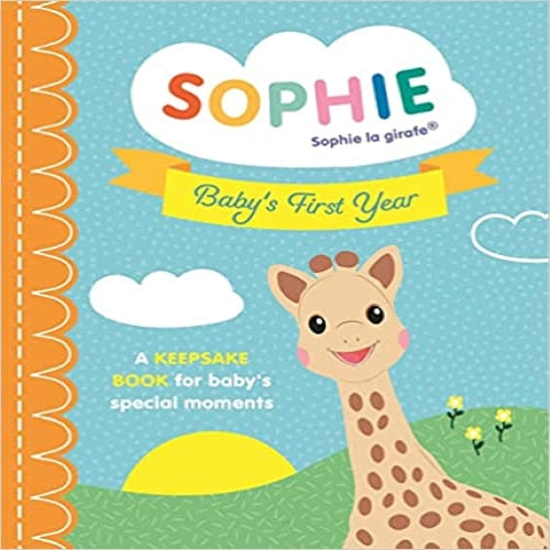 Sophie la girafe: Baby's First Year : A Keepsake Book for Baby's Special Moments - My Little J