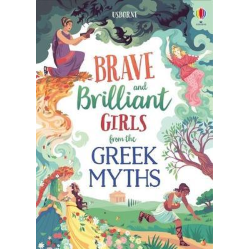 Tales of Brave and Brilliant Girls from the Greek Myths